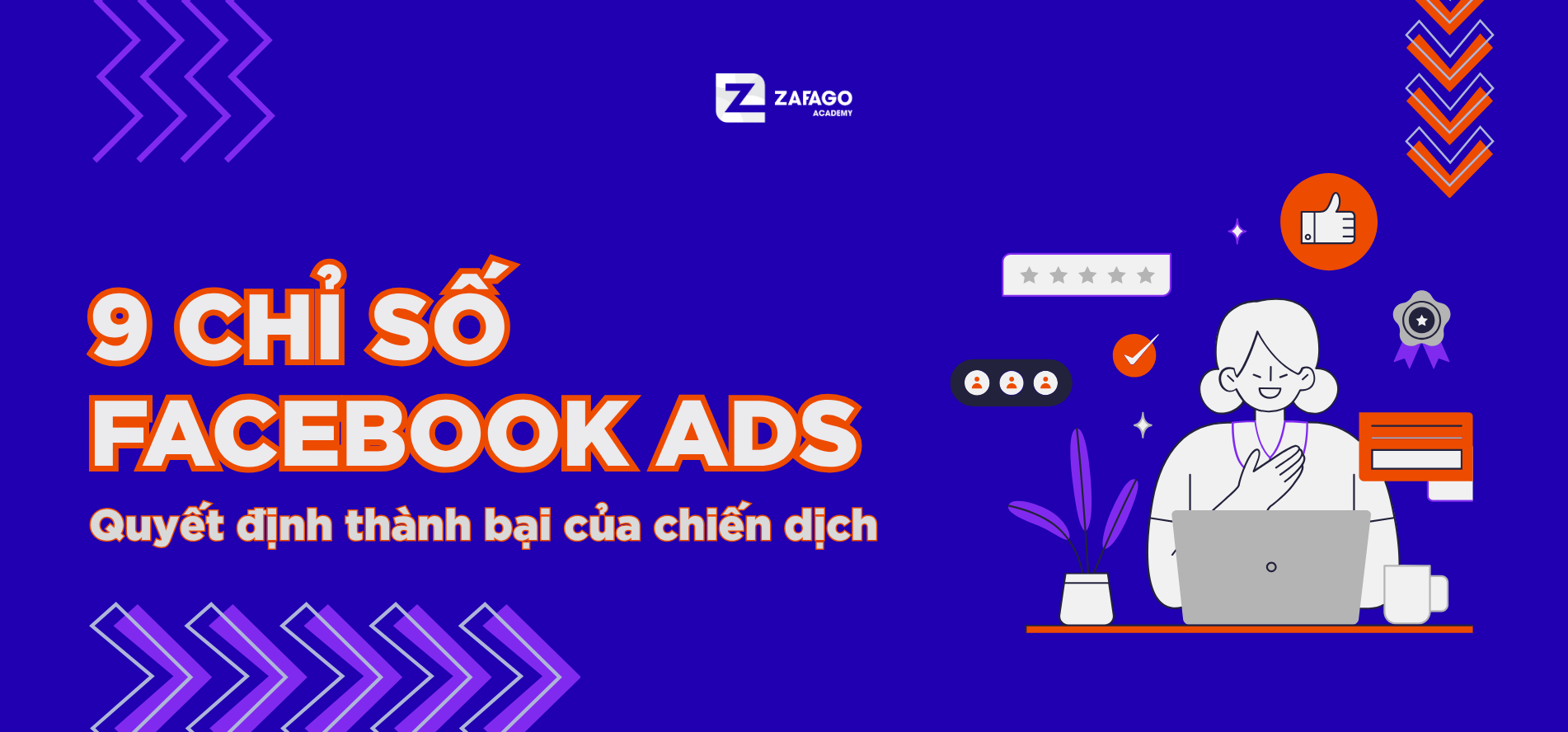 9 Chỉ Số Facebook Ads Quyết Định Thành Bại