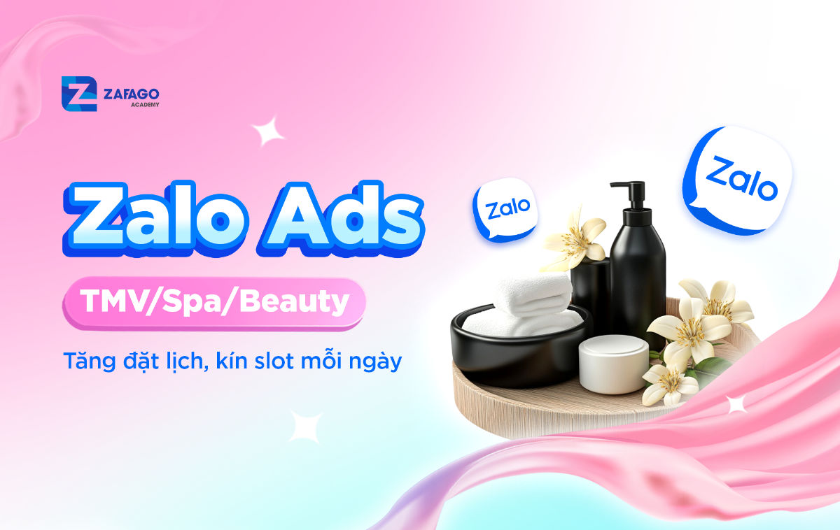 ZAB – Zalo Ads Thực Chiến Quảng Cáo Ngành Beauty & Spa