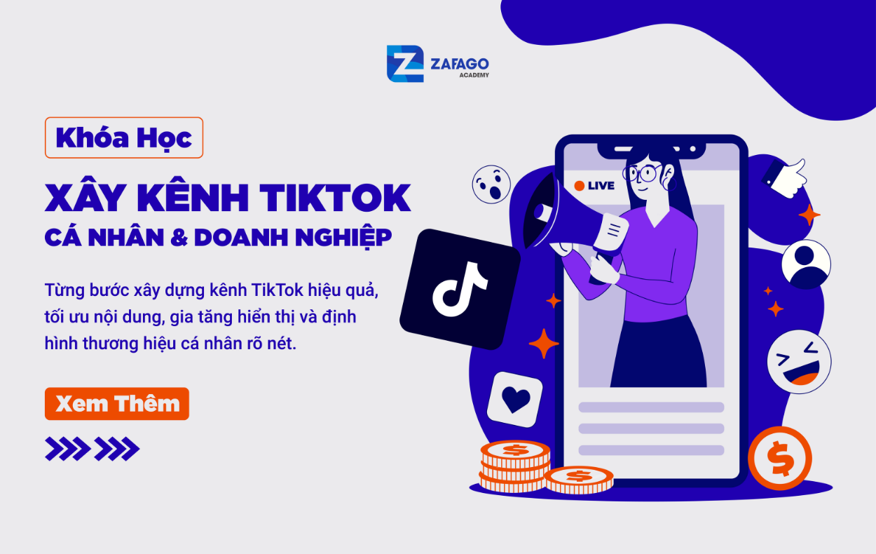 TTB – Khóa Học Thực Chiến Xây Kênh TikTok Cá Nhân & Doanh Nghiệp